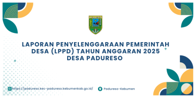 LAPORAN PENYELENGGARAAN PEMERINTAH DESA (LPPD) TAHUN 2025 DESA PADURESO 