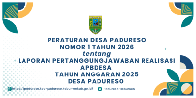 PERDES NOMOR 1 TAHUN 2026 TENTANG LAPORAN PERTANGGUNGJAWABAN REALISASI APBDESA  TAHUN ANGGARAN 2025 DESA PADURESO 